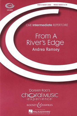 From a River's Edge - CME Intermediate - Andrea Ramsey - SSA divisi Boosey & Hawkes Octavo