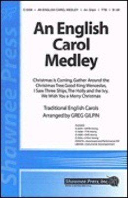 An English Carol Medley - TTB Greg Gilpin Shawnee Press Choral Score Octavo
