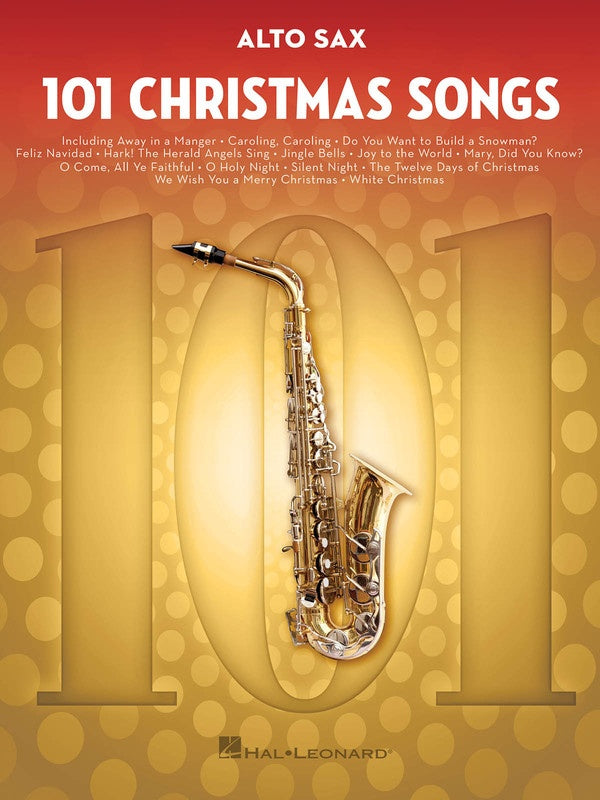 101 Christmas Songs - Alto Saxophone Solo - Hal Leonard 278639
