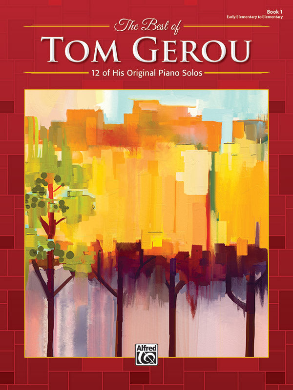 The Best of Tom Gerou Book 1 Piano Solos - Gerou Tom Alfred 47357