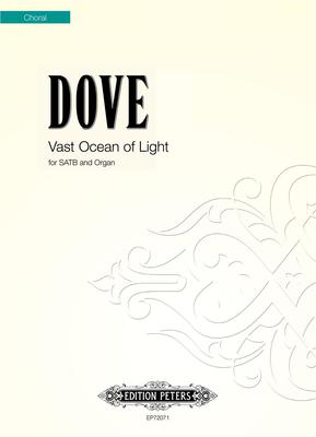 Vast Ocean Of Light - SATB Choral Score - Jonathan Dove - Peters EP72071