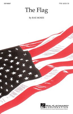 The Flag - Rae Moses - TTB Hal Leonard Choral Score Octavo