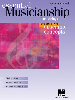 Essential Musicianship for Strings - Ensemble Concepts - Intermediate Level - Teacher's Manual - Various Authors Hal Leonard Teacher's Manual Score