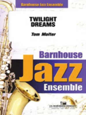 Twilight Dreams - Tom Molter - C.L. Barnhouse Company Score/Parts