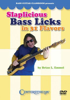 Slaplicious Bass Licks in 31 Flavors - Bass Guitar Brian Emmel Centerstream Publications DVD