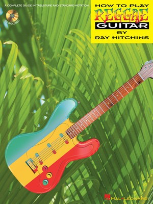 How To Play Reggae Guitar - Guitar Hal Leonard Guitar Solo /CD