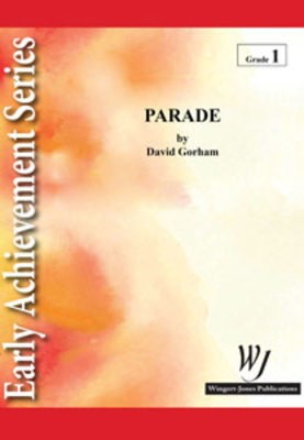 Parade - David Gorham - Wingert-Jones Publications Score/Parts