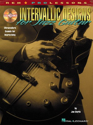 Intervallic Designs for Jazz Guitar - Ultramodern Sounds for Improvising - Guitar Joe Diorio Hal Leonard Guitar TAB /CD