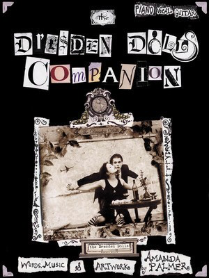 The Dresden Dolls Companion - Guitar|Piano|Vocal Cherry Lane Music Piano, Vocal & Guitar