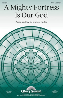 A Mighty Fortress Is Our God - TTBB Benjamin Harlan Shawnee Press Choral Score Octavo