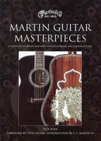 Martin Guitar Masterpieces - A Showcase of Artists' Editions, Limited Editions and Custom Guitars - Guitar Dick Boak Bullfinch Press Hardcover
