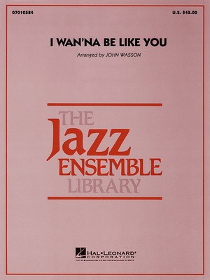 I Wan'na Be Like You (from The Jungle Book) - Richard M. Sherman|Robert B. Sherman - John Wasson Hal Leonard Score/Parts