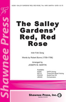 The Salley Gardens' Red, Red Rose - SATB Joseph M. Martin Robert Burns Shawnee Press Choral Score Octavo