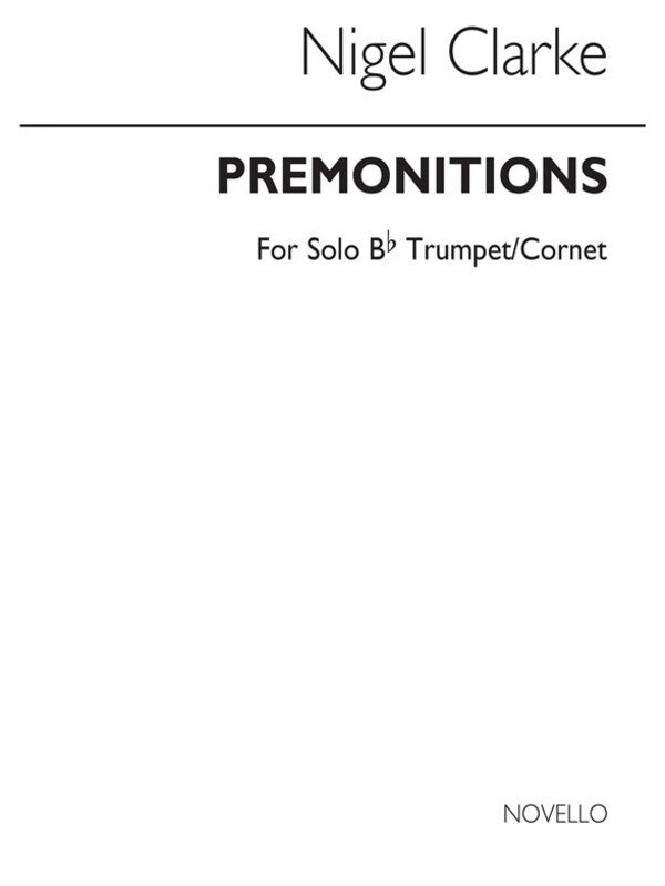 Premonitions for Trumpet Solo - Nigel Clarke