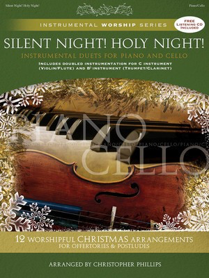 Silent Night! Holy Night! - Instrumental Duets for Piano and Cello - Christopher Phillips Brentwood-Benson Piano, Vocal & Guitar CD
