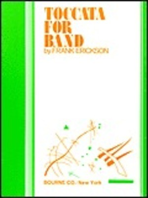 Toccata For Band - Frank Erickson - Bourne Co. Score/Parts