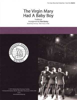 The Virgin Mary had a Baby Boy - TTBB Tom Gentry Barbershop Harmony Society Octavo