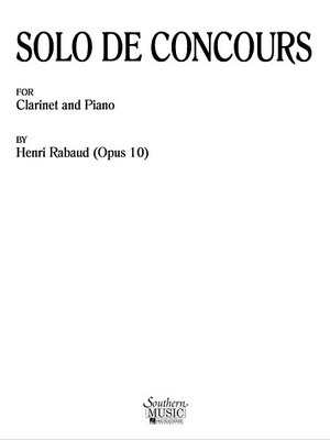 Solo de Concours - B-flat Clarinet and Piano - Henri Rabaud - Clarinet Southern Music Co.