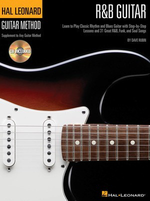 R&B Guitar Method - Learn to Play Classic Rhythm and Blues Guitar with Step-by-Step Lessons - Guitar Dave Rubin Hal Leonard /CD