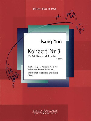 Concerto No. 3 (1992) - Violin and Piano Reduction - Isang Yun - Violin Bote & Bock