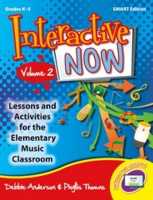 Interactive Now Vol 2 Smart Edition - Lessons and Activities for the Elementary Music Classroom - Debbie Anderson|Phyllis Thomas Heritage Music Press Interactive Whiteboard Lessons CD-ROM