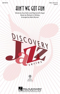 Ain't We Got Fun - Discovery Level 3 - Gus Kahn|Raymond Egan|Richard Whiting - SSA Mark Brymer Hal Leonard Choral Score Octavo