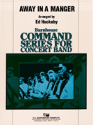 Away In A Manger - Ed Huckeby C.L. Barnhouse Company Score/Parts