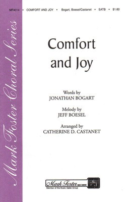 Comfort and Joy - Jeff Boesel|Jonathan Bogart - SATB Catharine D. Castanet Shawnee Press Choral Score Octavo