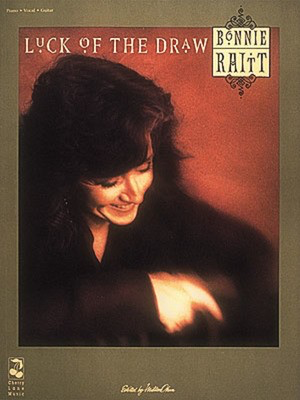 Bonnie Raitt - Luck Of The Draw - Guitar|Piano|Vocal Cherry Lane Music Piano, Vocal & Guitar