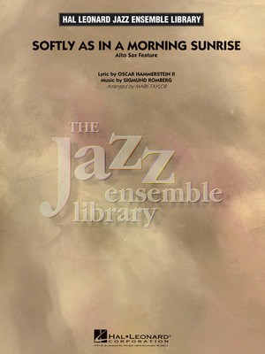 Softly as in a Morning Sunrise - Solo Alto Sax Feature - Oscar Hammerstein II|Sigmund Romberg - Mark Taylor Hal Leonard Score/Parts
