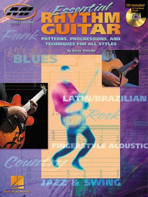 Essential Rhythm Guitar - Patterns, Progressions and Techniques for All Styles - Steve Trovato - Guitar Musicians Institute Press Guitar TAB /CD