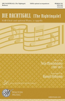 Die Nachtigall - (The Nightingale) - Felix Bartholdy Mendelssohn - SAB Russell Robinson Johann Wolfgang von Goethe Walton Music Choral Score Octavo