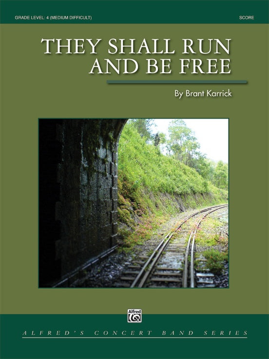 They Shall Run and Be Free - Concert Band Conductor Score & Parts (Digital Download)