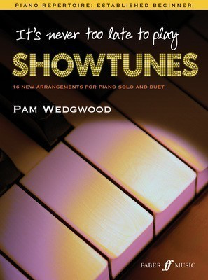 It's Never Too Late to Play Showtunes - Piano