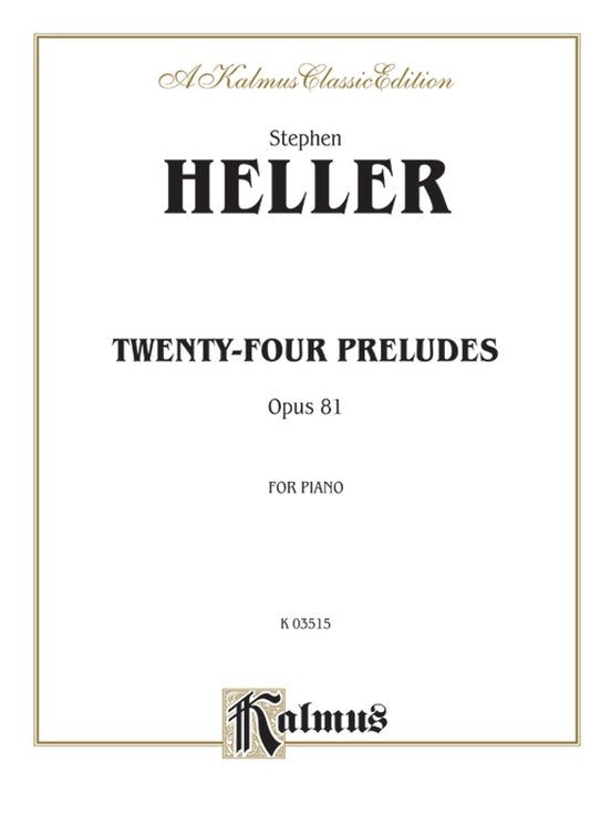 Heller - Twenty-four Preludes, Op. 81 - Piano Solo (Digital Download)