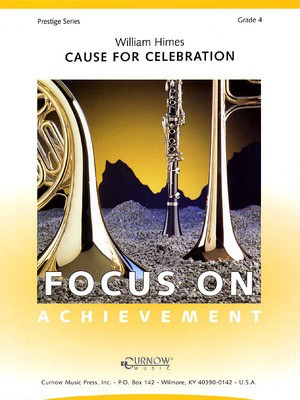 Cause for Celebration - Grade 4 - Score and Parts - William Himes - Curnow Music Score/Parts