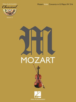 Mozart: Violin Concerto in G Major, K216 - Classical Play-Along Volume 15 - Wolfgang Amadeus Mozart - Violin Hal Leonard /CD