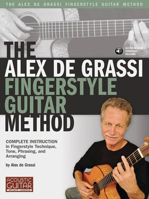 The Alex De Grassi Fingerstyle Guitar Method - Complete Instruction in Fingerstyle Technique, Tone, Phrasing and - Guitar String Letter Publishing Guitar TAB /CD