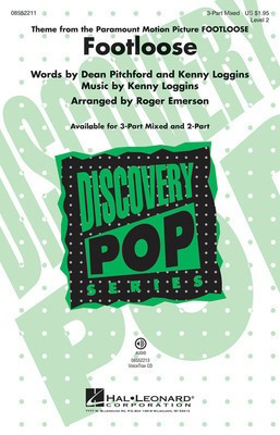 Footloose - Discovery Level 2 - Kenny Loggins - 3-Part Mixed Roger Emerson Dean Pitchford|Kenny Loggins Hal Leonard Octavo