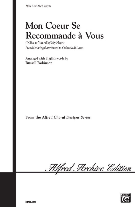 Mon Coeur Se Recommande à Vous (I Give to You All of My Heart) – 3-Part Mixed, a cappella Choral Octavo (Digital Download)