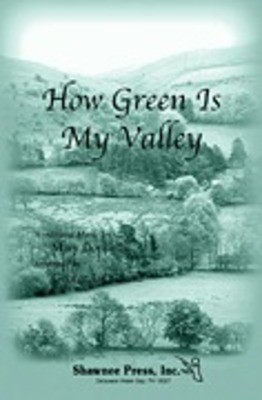 How Green Is My Valley - George L.O. Strid|Mary Donnelly - SATB Shawnee Press Choral Score Octavo