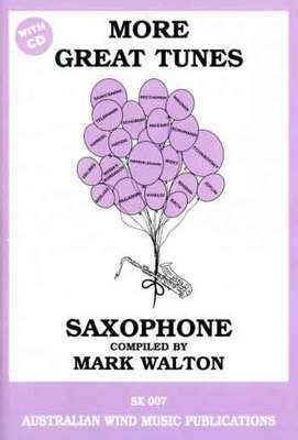 More Great Tunes - Alto Saxophone/CD by Walton Australian Wind Music Publications SX007