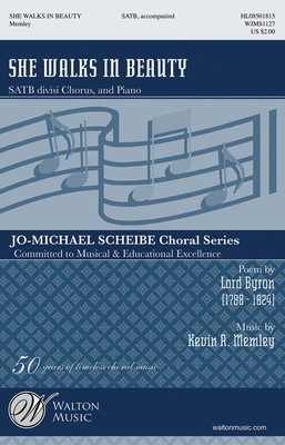 She Walks in Beauty - Kevin A. Memley - SATB divisi Walton Music Choral Score Octavo