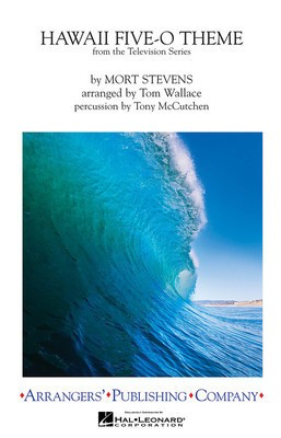 Hawaii Five-O Theme - Tom Wallace Arrangers' Publishing Company Score/Parts