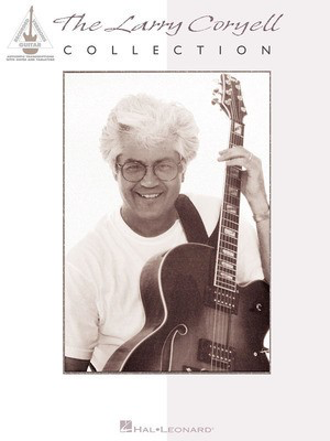 Larry Coryell Collection - Guitar TAB - Guitar Hal Leonard Guitar TAB