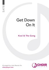 Get Down On It - SATB Chorus (Digital Download)