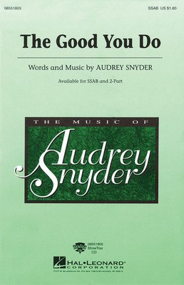 The Good You Do - Audrey Snyder - SSAB Hal Leonard Choral Score Octavo