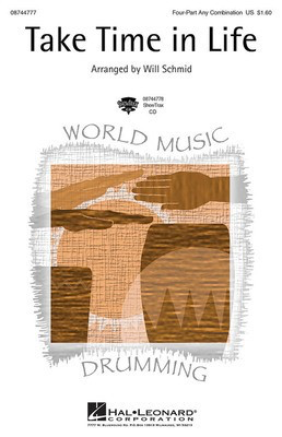 Take Time in Life - 4-Part Will Schmid Hal Leonard Choral Score Octavo