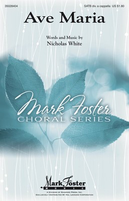 Ave Maria - Nicholas White - SATB divisi Shawnee Press Choral Score Octavo