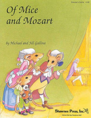Of Mice and Mozart - Jill Gallina|Michael Gallina|Mozart - Shawnee Press CD